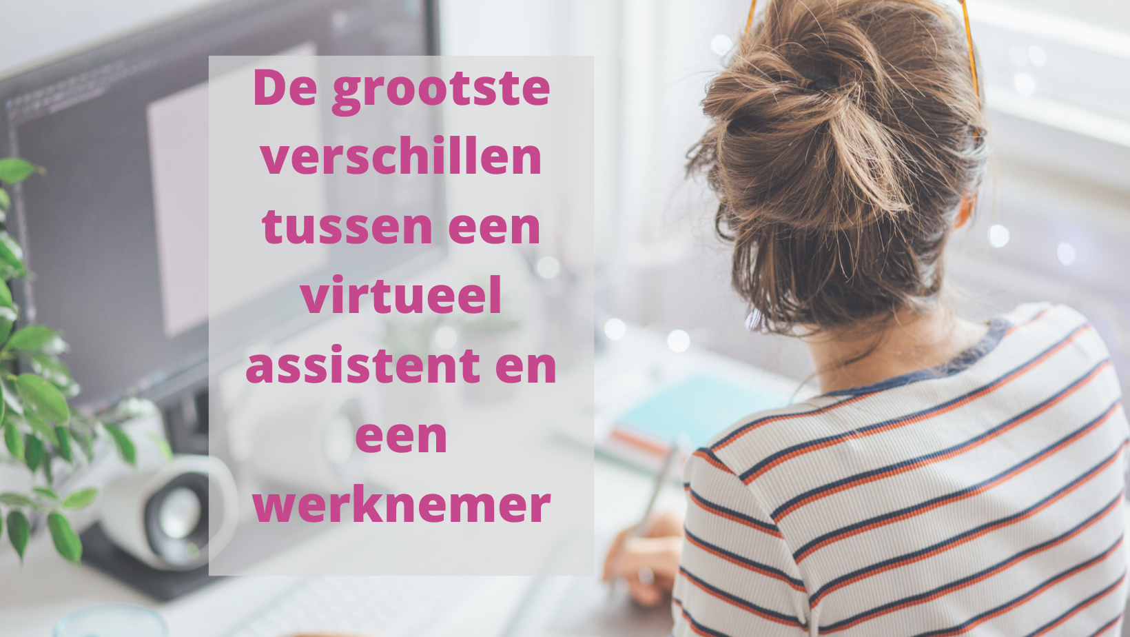 Verschillen tussen virtueel assistent en werknemer